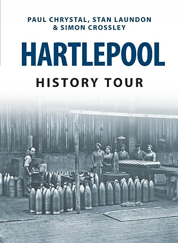 9781445655819: Hartlepool History Tour