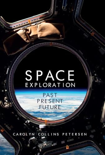 Imagen de archivo de Space Exploration: Past, Present, Future a la venta por SecondSale