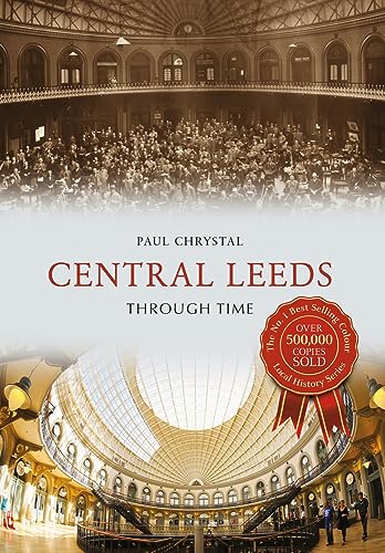 Beispielbild fr Central Leeds Through Time zum Verkauf von AwesomeBooks