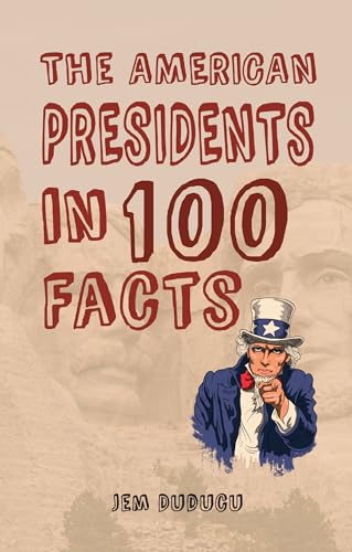 Stock image for The American Presidents in 100 Facts for sale by Revaluation Books
