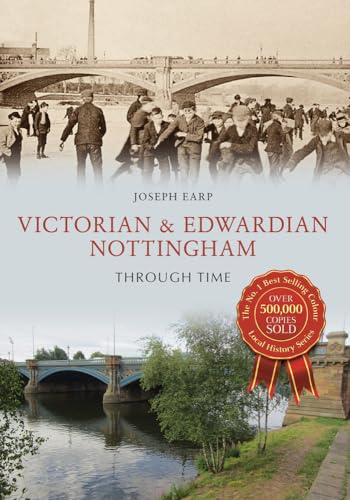 Beispielbild fr Victorian & Edwardian Nottingham Through Time zum Verkauf von WorldofBooks