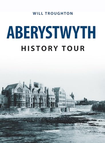 Beispielbild fr Aberystwyth History Tour zum Verkauf von WorldofBooks