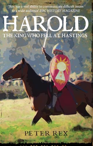 Beispielbild fr Harold: The King Who Fell at Hastings zum Verkauf von WorldofBooks