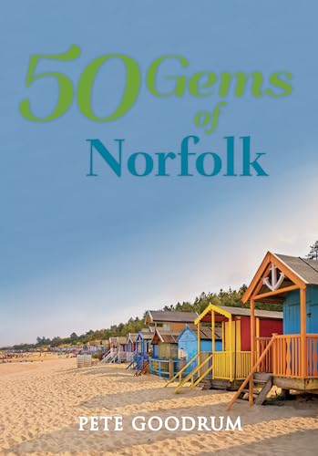 Stock image for 50 Gems of Norfolk: The History & Heritage of the Most Iconic Places for sale by Books From California