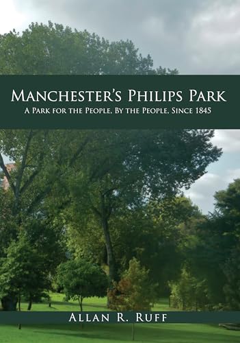 Imagen de archivo de Manchester's Philips Park, 170 Years a la venta por Blackwell's
