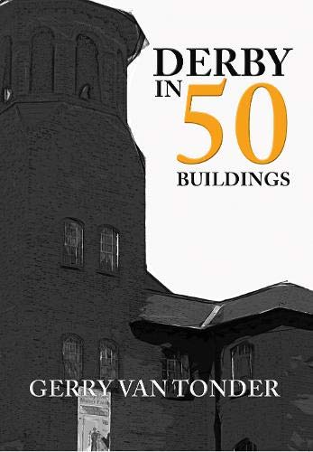 Stock image for Derby in 50 Buildings for sale by WorldofBooks