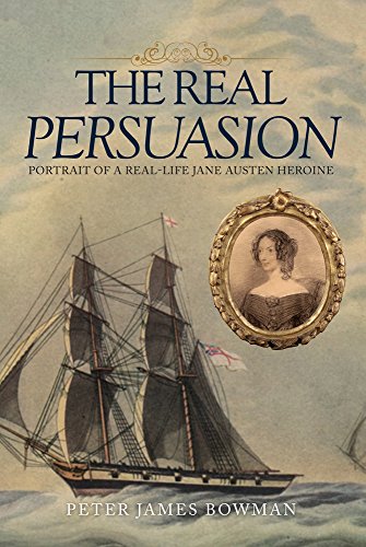 Imagen de archivo de The Real Persuasion: Portrait of a Real-Life Jane Austen Heroine a la venta por WorldofBooks
