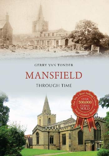 9781445659572: Mansfield Through Time