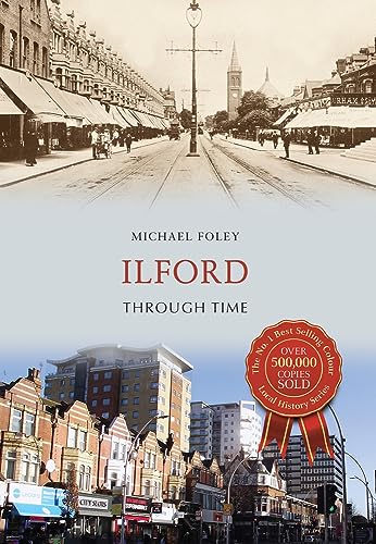 Stock image for Ilford Through Time for sale by Blackwell's