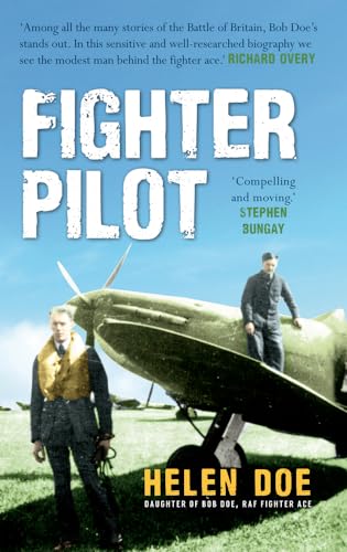 Stock image for Fighter Pilot: The Life of Battle of Britain Ace Bob Doe for sale by SecondSale