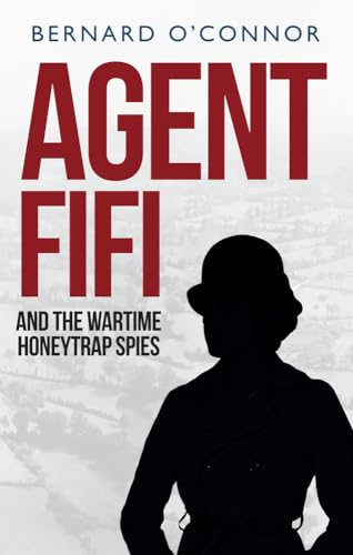 Stock image for Agent Fifi and the Wartime Honeytrap Spies for sale by Bahamut Media