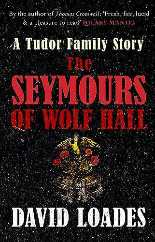 Beispielbild fr The Seymours of Wolf Hall: A Tudor Family Story zum Verkauf von WorldofBooks