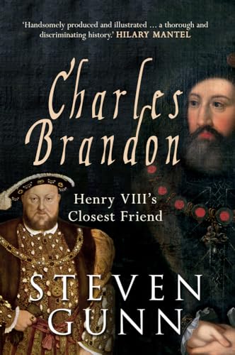 Stock image for Charles Brandon: Henry VIIIs Closest Friend for sale by Reuseabook