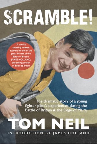 Imagen de archivo de Scramble: The Dramatic Story of a Young Fighter Pilot's Experiences During the Battle of Britain & the Siege of Malta a la venta por Chiron Media