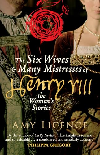 Beispielbild fr The Six Wives &amp; Many Mistresses of Henry VIII zum Verkauf von Blackwell's