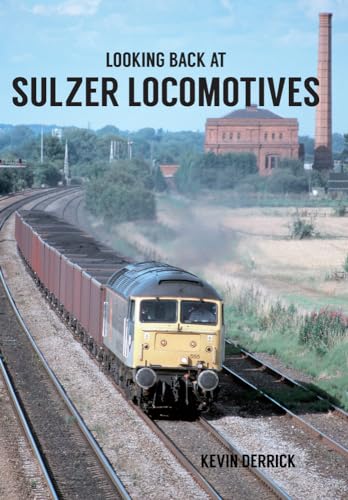 Stock image for Looking Back at Sulzer Locomotives for sale by Blackwell's