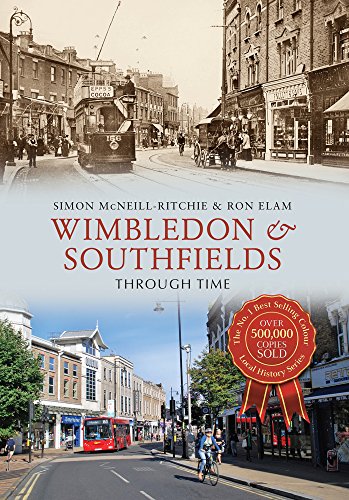 Stock image for Wimbledon &amp; Southfields Through Time for sale by Blackwell's