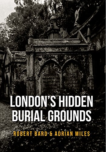 Beispielbild fr London's Hidden Burial Grounds zum Verkauf von Blackwell's