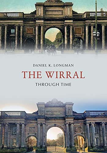 Stock image for The Wirral Through Time for sale by Blackwell's