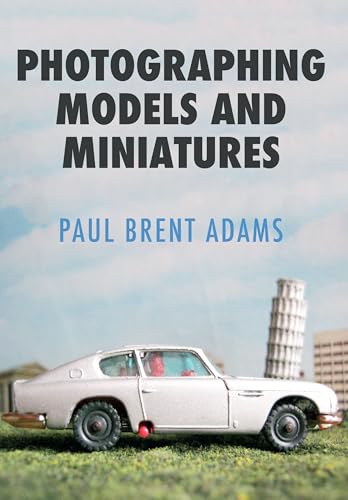 Stock image for Photographing Models and Miniatures for sale by WorldofBooks