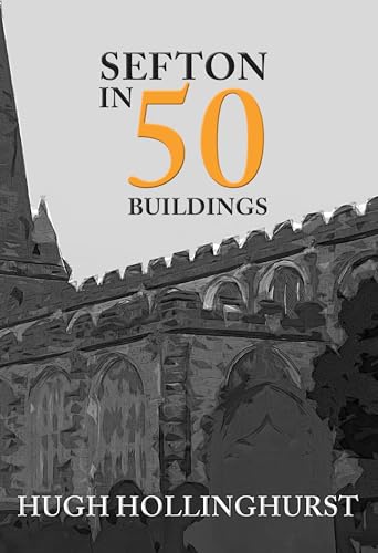 Stock image for Sefton in 50 Buildings for sale by WorldofBooks