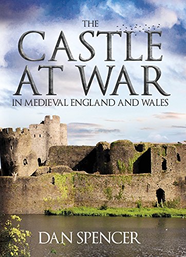 Stock image for The Castle at War in Medieval England and Wales for sale by WorldofBooks