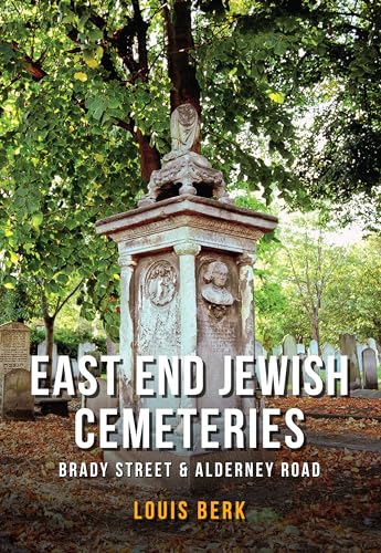 Stock image for East End Jewish Cemeteries: Brady Street & Alderney Road for sale by Phatpocket Limited