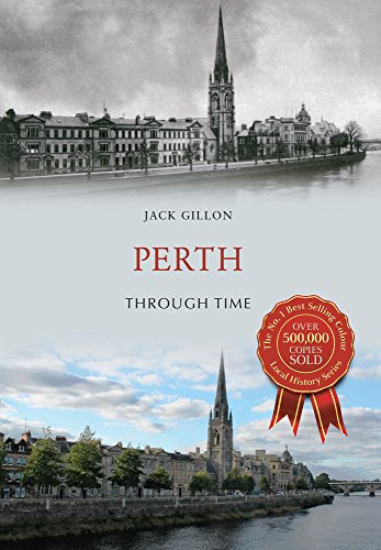 Beispielbild fr Perth Through Time zum Verkauf von Books From California