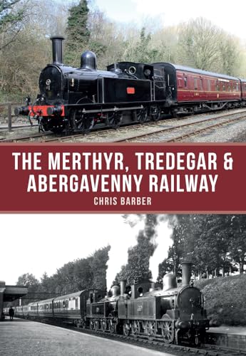 Beispielbild fr The Merthyr, Tredegar & Abergavenny Railway zum Verkauf von WorldofBooks