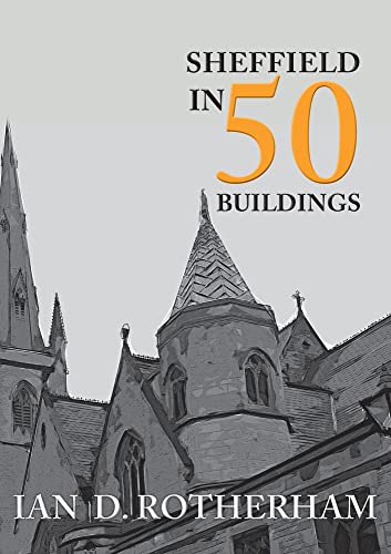 Imagen de archivo de Sheffield in 50 Buildings a la venta por WorldofBooks
