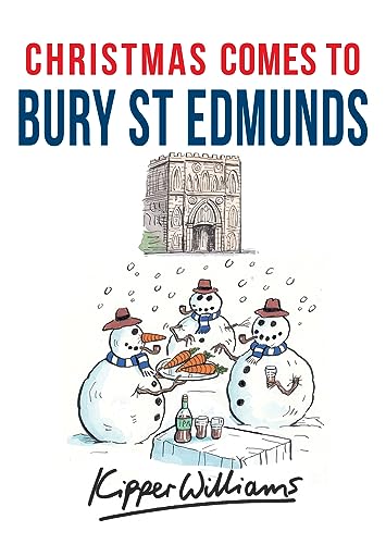 Stock image for Christmas Comes to Bury St Edmunds for sale by Blackwell's