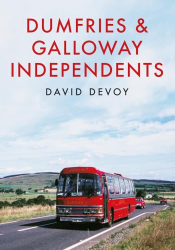 Beispielbild fr Dumfries & Galloway Independents zum Verkauf von WeBuyBooks