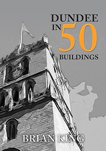 Beispielbild fr Dundee in 50 Buildings zum Verkauf von WorldofBooks