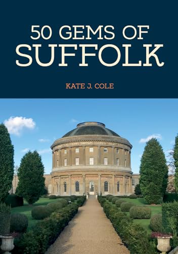 Imagen de archivo de 50 Gems of Suffolk: The History & Heritage of the Most Iconic Places a la venta por WorldofBooks
