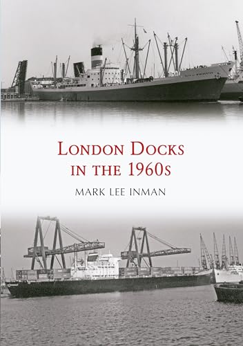 Stock image for London Docks in the 1960s for sale by WorldofBooks