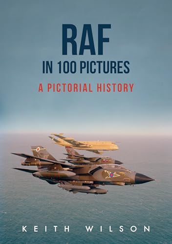 Beispielbild fr RAF in 100 Pictures: A Pictorial History zum Verkauf von WorldofBooks