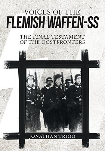 Beispielbild fr Voices of the Flemish Waffen-SS: The Final Testament of the Oostfronters zum Verkauf von SecondSale