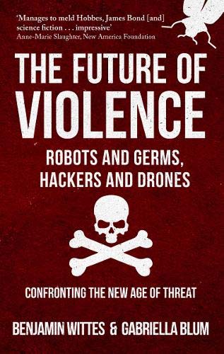 Stock image for Future of Violence - Robots and Germs, Hackers and Drones for sale by SecondSale