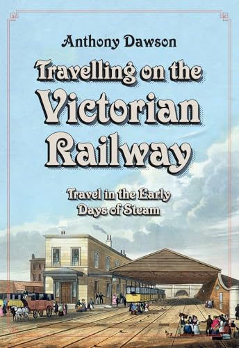 Beispielbild fr Travelling on the Victorian Railway zum Verkauf von Blackwell's