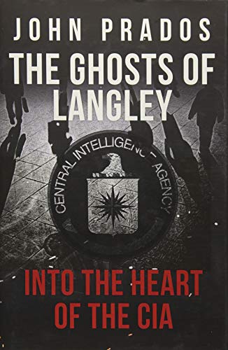 Imagen de archivo de The Ghosts of Langley: Into the Heart of the CIA a la venta por WorldofBooks