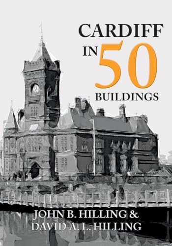 Beispielbild fr Cardiff in 50 Buildings zum Verkauf von Blackwell's