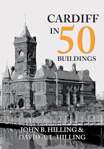 9781445668147: Cardiff in 50 Buildings