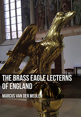 Beispielbild fr The Brass Eagle Lecterns of England zum Verkauf von Blackwell's