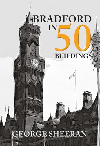 Beispielbild fr Bradford in 50 Buildings zum Verkauf von Blackwell's