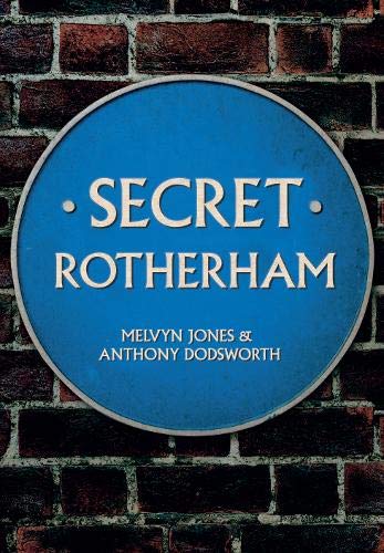 9781445668581: Secret Rotherham