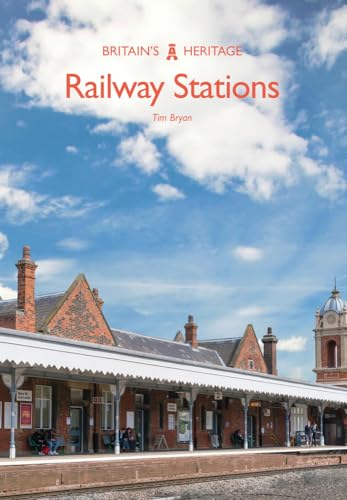 9781445669007: Railway Stations (Britain's Heritage Series)