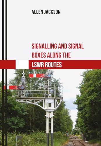 Beispielbild fr Signalling and Signal Boxes Along the LSWR Routes zum Verkauf von WorldofBooks