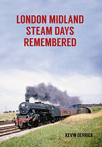 9781445669793: London Midland Steam Days Remembered