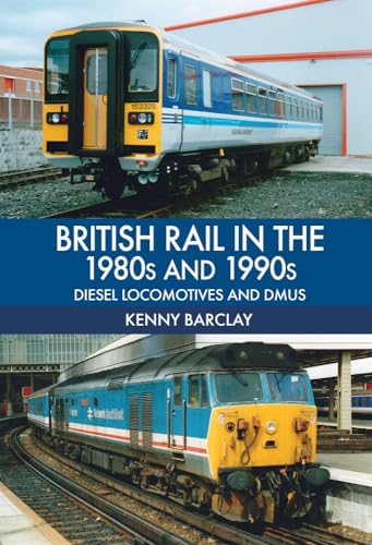Stock image for British Rail in the 1980S and 1990S for sale by Blackwell's