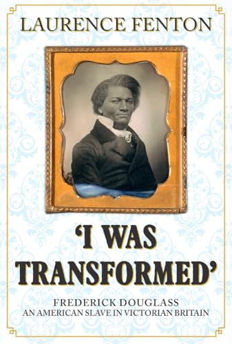 Stock image for 'I Was Transformed' Frederick Douglass for sale by Blackwell's